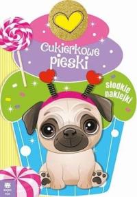 Cukierkowe pieski. Autor: Praca zbiorowa. Dobreksiazki.pl Okładka książki Cukierkowe pieski