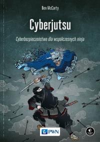 Cyberjutsu. Autor: McCarty Ben. Dobreksiazki.pl Okładka książki Cyberjutsu