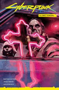 Cyberpunk 2077 T.5 Słowo honoru. Autor: Sztybor Bartosz, Jess Hervs, Sawicka Zofia. Dobreksiazki.pl Okładka książki Cyberpunk 2077 T.5 Słowo honoru