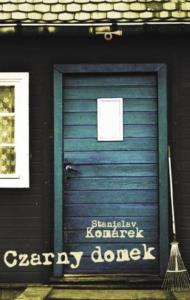 Czarny domek. Autor: Komarek Stanislav. Dobreksiazki.pl Okładka książki Czarny domek