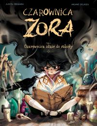 Czarownica idzie do szkoły. Czarownica Zora. Tom 1. Autor: Judith Peignen, Ariane Delrieu. Dobreksiazki.pl Okładka książki Czarownica idzie do szkoły. Czarownica Zora. Tom 1