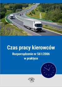 Okładka książki Czas pracy kierowców Rozporządzenie nr 561/2006 w praktyce