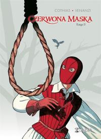 Czerwona Maska księga II. Autor: Patrick Cothias, Venanzi Marco. Dobreksiazki.pl Okładka książki Czerwona Maska księga II