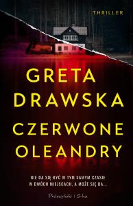Czerwone oleandry DL. Autor: Greta Drawska. Dobreksiazki.pl Okładka książki Czerwone oleandry DL