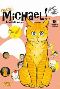 Cześć Michael All Colour. Autor: Makoto Kobayashi. Dobreksiazki.pl Okładka książki Cześć Michael All Colour