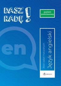 Dasz radę! J. ang. zbiór zadań maturalnych ZP 2023. Autor: Praca zbiorowa. Dobreksiazki.pl Okładka książki Dasz radę! J. ang. zbiór zadań maturalnych ZP 2023