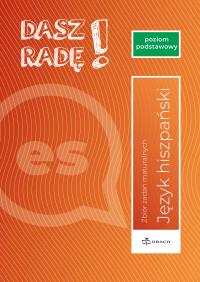 Dasz radę! J. hiszp. zb. zadań maturalnych ZP. Autor: Praca zbiorowa. Dobreksiazki.pl Okładka książki Dasz radę! J. hiszp. zb. zadań maturalnych ZP