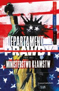 Departament prawdy. Tom 4 Ministerstwo kłamstw. Autor: James Tynion IV. Dobreksiazki.pl Okładka książki Departament prawdy. Tom 4 Ministerstwo kłamstw