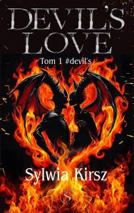 Devil's love Tom 1 Devil's. Autor: Kirsz Sylwia. Dobreksiazki.pl Okładka książki Devil's love Tom 1 Devil's