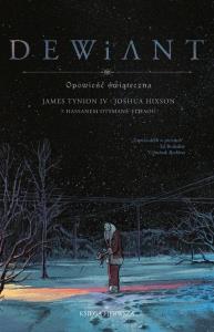 Dewiant T.1. Autor: James Tynion IV, Hixson Joshua. Dobreksiazki.pl Okładka książki Dewiant T.1