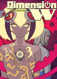 Dimension W 03. Autor: Iwahara Yuji. Dobreksiazki.pl Okładka książki Dimension W 03