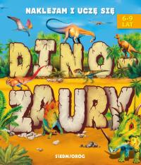 Dinozaury. Naklejam i uczę się. Autor: * Aleksandra Hada * Teresa Warzecha. Dobreksiazki.pl Okładka książki Dinozaury. Naklejam i uczę się