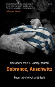 Dobranoc, Auschwitz wyd. 2023. Autor: Maciej Zdziarski, Aleksandra Wójcik. Dobreksiazki.pl Okładka książki Dobranoc, Auschwitz wyd. 2023