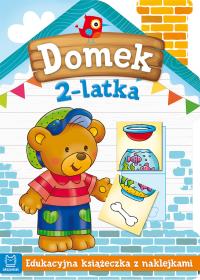 Domek 2-latka. Edukacyjna książeczka z naklejkami. Autor: Opracowanie zbiorowe. Dobreksiazki.pl Okładka książki Domek 2-latka. Edukacyjna książeczka z naklejkami