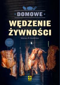 Domowe wędzenie żywności. Autor: Anderson Warren B.. Dobreksiazki.pl Okładka książki Domowe wędzenie żywności
