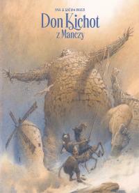 Don Kichot z Manczy. Autor: Paul Brizzi, Gaetan Brizzi. Dobreksiazki.pl Okładka książki Don Kichot z Manczy