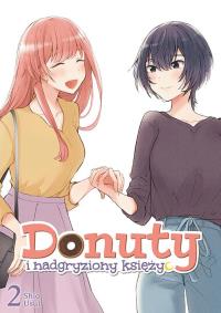 Donuty i nadgryziony księżyc. Tom 2. Autor: Shio Usui. Dobreksiazki.pl Okładka książki Donuty i nadgryziony księżyc. Tom 2