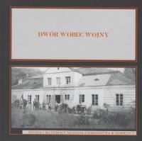 Dwór wobec wojny. Wydawca: Muzeum Ziemiaństwa w Dobrzycy. Dobreksiazki.pl Opakowanie Dwór wobec wojny