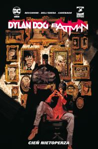 Dylan Dog/Batman. Cień nietoperza. Autor: RECCHIONI ROBERTO, Gigi Cavenago, Werther Dell'Ed. Dobreksiazki.pl Okładka książki Dylan Dog/Batman. Cień nietoperza