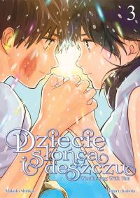 Dziecię słońca i deszczu. Tom 3. Autor: Shinkai Makoto, Wataru Kubota. Dobreksiazki.pl Okładka książki Dziecię słońca i deszczu. Tom 3