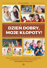 Dzień dobry moje kłopoty. Autor: Renata Malek. Dobreksiazki.pl Okładka książki Dzień dobry moje kłopoty