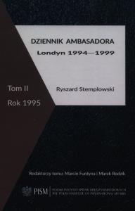 Dziennik ambasadora Londyn 1994-1999 Tom 2 Rok 1995. Autor: Stemplowski Ryszard. Dobreksiazki.pl Okładka książki Dziennik ambasadora Londyn 1994-1999 Tom 2 Rok 1995