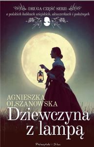 Dziewczyna z lampą DL. Autor: Olszanowska Agnieszka. Dobreksiazki.pl Okładka książki Dziewczyna z lampą DL