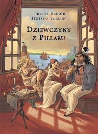 Dziewczyny z Pillaru. Autor: Teresa Radice. Dobreksiazki.pl Okładka książki Dziewczyny z Pillaru