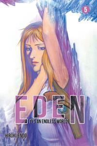 Eden - It's an Endless World! #5. Autor: Endo Hiroki. Dobreksiazki.pl Okładka książki Eden - It's an Endless World! #5