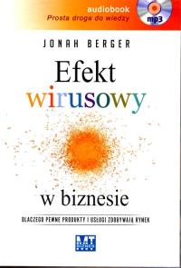 Efekt wirusowy w biznesie (audiobook) - Audiobook. Autor: Berger Johan. Dobreksiazki.pl Okładka książki Efekt wirusowy w biznesie (audiobook) - Audiobook