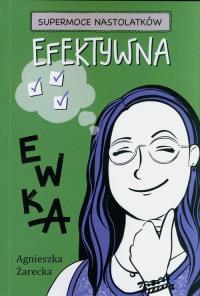 Efektywna Ewka. Autor: Agnieszka Żarecka. Dobreksiazki.pl Okładka książki Efektywna Ewka