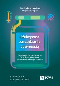 Efektywne zarządzanie żywnością. Autor: Michota-Katulska Ewa, Zegan Magdalena. Dobreksiazki.pl Okładka książki Efektywne zarządzanie żywnością