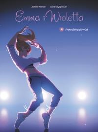 Emma i Wioletta T.4 Prawdziwy powód. Autor: Jrme Hamon, Lena Sayaphoum, Maria Mosiewicz. Dobreksiazki.pl Okładka książki Emma i Wioletta T.4 Prawdziwy powód