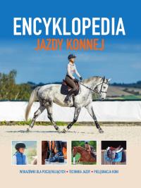 Encyklopedia jazdy konnej. Autor: Jagoda Bojarczuk. Dobreksiazki.pl Okładka książki Encyklopedia jazdy konnej