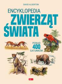Encyklopedia zwierząt świata. Autor: Opracowanie zbiorowe. Dobreksiazki.pl Okładka książki Encyklopedia zwierząt świata