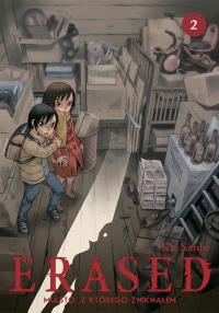 ERASED. Miasto, z którego zniknąłem. Tom 2. Autor: Kei Sanbe. Dobreksiazki.pl Okładka książki ERASED. Miasto, z którego zniknąłem. Tom 2