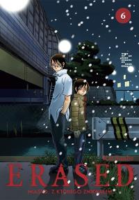 ERASED. Miasto, z którego zniknąłem. Tom 6. Autor: Kei Sanbe. Dobreksiazki.pl Okładka książki ERASED. Miasto, z którego zniknąłem. Tom 6
