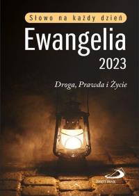Ewangelia 2023 Droga, Prawda i Życie duża BR. Autor: Praca zbiorowa. Dobreksiazki.pl Okładka książki Ewangelia 2023 Droga, Prawda i Życie duża BR
