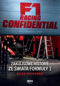 F1 Racing Confidential. Zakulisowe historie ze świata Formuły 1. Autor: Richards Giles. Dobreksiazki.pl Okładka książki F1 Racing Confidential. Zakulisowe historie ze świata Formuły 1