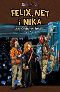 Felix, Net i Nika T.6 Orbitalny Spisek 2 w.2022. Autor: Kosik Rafał. Dobreksiazki.pl Okładka książki Felix, Net i Nika T.6 Orbitalny Spisek 2 w.2022
