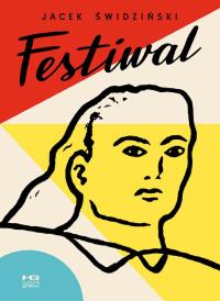 Festiwal. Autor: Świdziński Jacek. Dobreksiazki.pl Okładka książki Festiwal