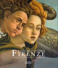 Firenze. Secoli D'oro Florence. The Golden Centuries. Autor: Marton Paolo, Scalini Mario. Dobreksiazki.pl Okładka książki Firenze. Secoli D'oro Florence. The Golden Centuries
