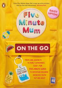 Five Minute Mum: On the Go. Autor: Upton Daisy. Dobreksiazki.pl Okładka książki Five Minute Mum: On the Go