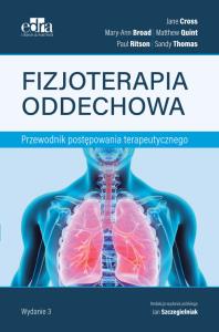 Fizjoterapia oddechowa. Autor: Cross J.. Dobreksiazki.pl Okładka książki Fizjoterapia oddechowa