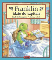 Franklin idzie do szpitala. Autor: Paulette Bourgeois. Dobreksiazki.pl Okładka książki Franklin idzie do szpitala