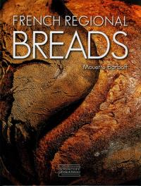 French Regional Breads. Autor: Barboff Mouette. Dobreksiazki.pl Okładka książki French Regional Breads
