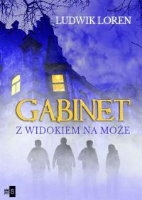 Gabinet z widokiem na może. Autor: Loren Ludwik. Dobreksiazki.pl Okładka książki Gabinet z widokiem na może