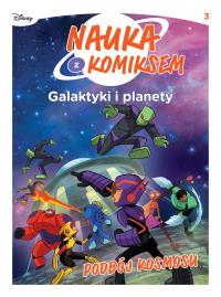 Galaktyki i planety. Podbój Kosmosu. Nauka z komiksem. Autor: Opracowanie zbiorowe. Dobreksiazki.pl Okładka książki Galaktyki i planety. Podbój Kosmosu. Nauka z komiksem