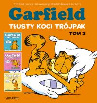 Garfield. Tłusty koci trójpak. Tom 3. Autor: Jim Davis. Dobreksiazki.pl Okładka książki Garfield. Tłusty koci trójpak. Tom 3