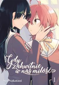 Gdy zakwitnie w nas miłość. Tom 1. Autor: Nio Natakani. Dobreksiazki.pl Okładka książki Gdy zakwitnie w nas miłość. Tom 1